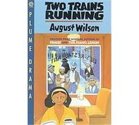 August Wilson – Two Trains Running – Plume Drama – Penguin Books