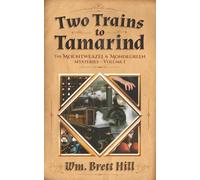 Two Trains to Tamarind: The Mountweazel and Mondegreen Mysteries, Volume One