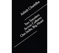 Two Travelers Across Cultures One India, Big Heart