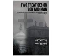 Two Treatises On God And Man