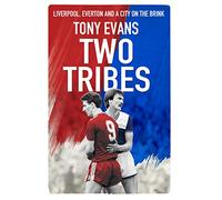 Two Tribes: Liverpool, Everton and a City on the Brink