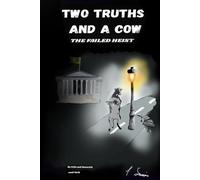 Two Truths and a Cow: The failed Heist