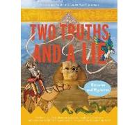 Two Truths And A Lie: Histories And Mysteries