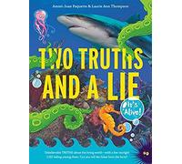 Two Truths And A Lie: It's Alive!
