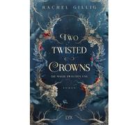 Two Twisted Crowns - Die Magie zwischen uns [German] by Gillig, Rachel NEUF