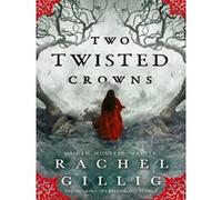 Two twisted crowns Rachel Gillig (Auteur)