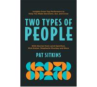 Two Types of People Insights from Top Performers to Help You Make Decisions, Act, and Grow - Pat Sitkins - Baker publishing group - ebook (ePub) - Livre