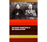 Two Tyrants: Parallel Stories of Mao Zedong and Stalin