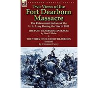 Two Views Of The Fort Dearborn Massacre