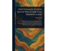 Two Voyages To New South Wales And Van Diemen's Land