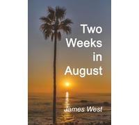 Two Weeks in August