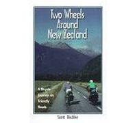 Two Wheels Around New Zealand : A Bicycle Journey On Friendly Roads