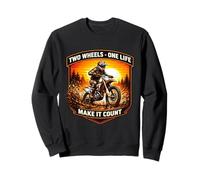 Two Wheels One Life Make It Count Dirt Bike Rider Moto Sweatshirt