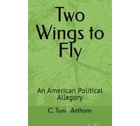 Two Wings to Fly: An American Political Allegory