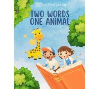 Two Words One Animal: A Bilingual Coloring Book: Learn Animals in Two Languages - One Coloring Page at a Time