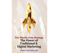 Two Worlds, One Strategy: The Power of Traditional & Digital Marketing