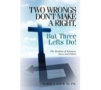 Two Wrongs Don't Make A Right, But Three Lefts Do