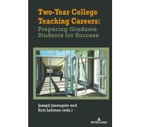 Two-Year College Teaching Careers: Preparing Graduate Students for Success
