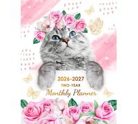 Two-Year Monthly Planner 2026-2027: 24-Month Schedule Organizer in Large Print to Plan Your Appointments and Goals from January 2026 to December 2027 with Holidays in Floral Crown Cat Cover