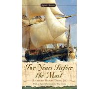 Richard Henry Dana – Two Years Before the Mast – A Personal Narrative – Broché