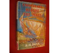 Two Years Before The Mast by RH Dana