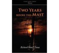 Two Years Before the Mast Dana, Richard Henry (Auteur)