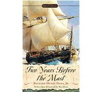 Richard Henry Dana – Two Years Before the Mast – A Personal Narrative – Broché