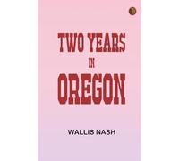 Two Years in Oregon