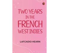 Two Years in the French West Indies