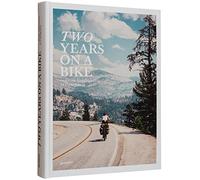 Two years on a bike : From Vancouver to Patagonia
