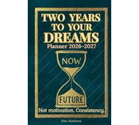 Two Years to Your Dreams 2026-2027 (Blue): Planner and calendar for calm focus, discipline, and steady transformation - Sunday-start monthly & weekly layouts