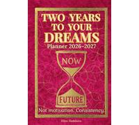 Two Years to Your Dreams 2026-2027 (Deep Pink): Planner and calendar for calm focus, discipline, and steady transformation - Sunday-start monthly & weekly layouts