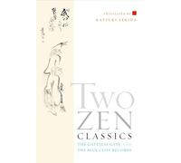 Two Zen Classics: The Gateless Gate and The Blue Cliff Records.