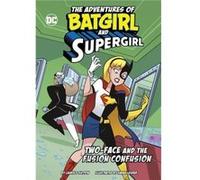 TwoFace and the Fusion Confusion by Laurie S. Sutton Laurie S. Sutton (Auteur)