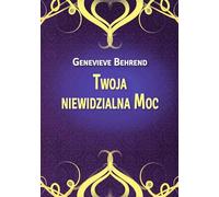 Twoja niewidzialna Moc - Genevieve Behrend (livre en polonais)