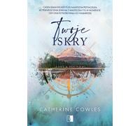 Twoje iskry - Catherine Cowles (livre en polonais)