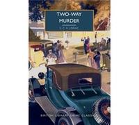 TwoWay Murder by E C R Lorac E C R Lorac (Auteur)
