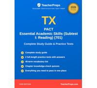 TX PACT: Essential Academic Skills (Subtest I: Reading) (701) Study Guide: Complete 2026 Study Guide with Two Full-Length Practice Tests, Answer ... Review for the teacher certification exam