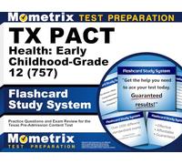 TX PACT Health: Early Childhood-Grade 12 (757) Flashcard Study System: Practice Questions and Exam Review for the Texas Pre-Admission Content Test