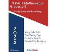 TX PACT Math 4-8 Study Guide: Prep for Exam 715 with Key Concepts, Practice Questions, and Test Strategies for Texas Educator Certification