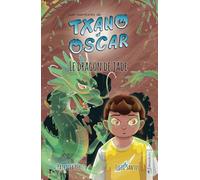 Txano et Oscar 3 - Le dragon de jade: Livres d'aventures et de mystères pour enfants curieux (7 - 12 ans)