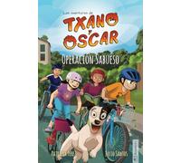 Txano y Óscar 2 - Operación Sabueso : Libros de misterio para niños (7 - 12 ans) (Las aventuras de Txano y Óscar) (édition espagnole)