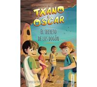 Txano y Óscar 4 - El secreto de los dogón: Libro infantil ilustrado (7-12 ans) (Las aventuras de Txano y Óscar) (édition espagnole)