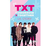 TXT : LA STORY: TOMORROW X TOGETHER