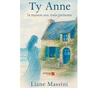 Ty Anne: La maison aux trois prénoms