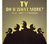Ty - Oh U Want More (Feat Roots Manuva) [Import]