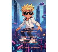 Ty "Turbo" Knight: Seasonal Series Omnibus Trilogy Special Edition Collection Set III