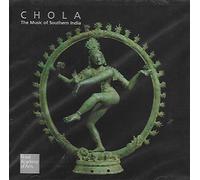TYAGARAJA / ARUNAGIRINATHAR / BRAHMENDRA / DIKSHITAR / SUBRAMANIAM / SHASTRI - CHOLA - THE MUSIC OF SOUTHERN INDIA
