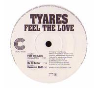 TYARES / FEEL THE LOVE