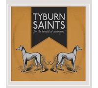 Tyburn Saints - for The Benefit of Strangers